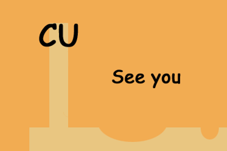 CU - See you