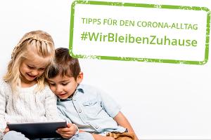 #WirbleibenZuhause: Zeitvertreib für Kids im Internet