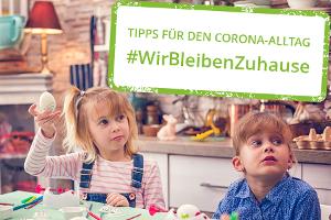 #WirBleibenZuhause: Oster-Basteln für die ganze Familie
