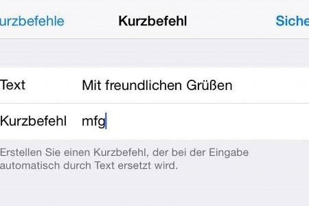 Shortcuts für häufig eingetippte Sätze definieren.