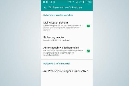 Für ein Backup der wichtigsten Daten wird in den Google-Einstellungen unter „Sichern und zurücksetzen“ die Option „Meine Dat...