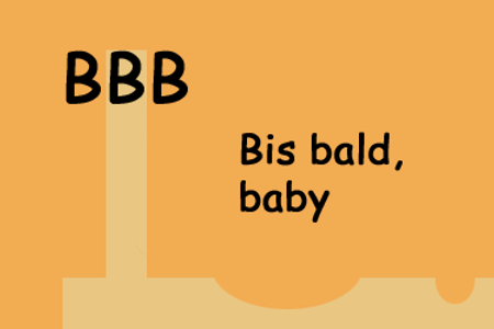 BBB - Bis bald, Baby
