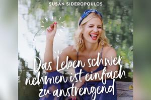 Susan Sideropoulos: "Auch Optimisten haben mal schlechte Laune"