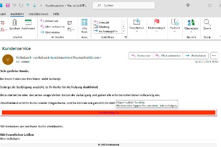 Eine E-Mail ist wahrscheinlich ein Phishing-Versuch, wenn der Link zu einer Webadresse führt, die nicht mit dem angeblichen Absender übereinstimmt, und wenn die Absenderadresse verdächtig oder unglaubwürdig erscheint.