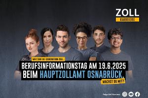 Zoll-Info-Tag am 19. Juni 2025; Hauptzollamt Osnabrück gibt Blick hinter die Kulissen für ausbildungs- und studieninteressierte Jugendliche