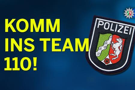 Komm ins Team 110! - Polizei NRW Komm ins Team 110! - Polizei NRW
