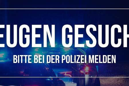 Zeugen gesucht Zeugen gesucht