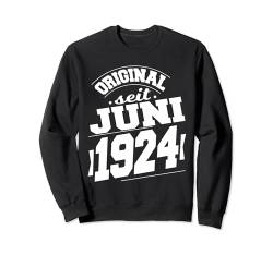 Juni 1924 Original seit 100 Jahren Mann Frau Geburtstag Sweatshirt von 100. Geburtstag 1924 Geburtstagsgeschenk Sprüche