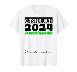 Jugendweihe Deko Mädchen Jungen Gästebuch Jugendweihe 2024 T-Shirt von 2024 Jugendweihe Kleider Erwachsen Werden Jugend