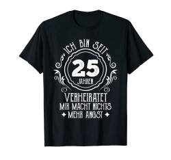 25 Jahre verheiratet Silberhochzeit T-Shirt von 25. Hochzeitstag Geschenke für Männer und Frauen
