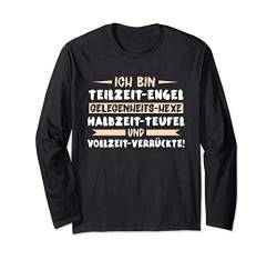 Ich bin Teilzeit Engel, Hexe, Teufel und Vollzeit Verrückte Langarmshirt von 26 Rd Londonshirts Apparel