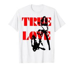 TRUE LOVE - Wahre Lieben Liebesspiel Domina rot T-Shirt von 2reborn fashion Dress für Damen und Herren