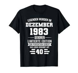 Legends wurden im Dezember 1983 40. Geburtstag T-Shirt von 40 Jahre Geburtstag Party Geschenke