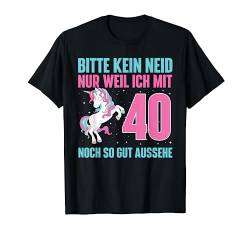 Lustig Einhorn Witz 40 Jahre Geburtstag Birthday T-Shirt von 40 Jahre Shirts