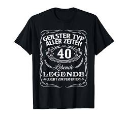 Lustig Geilster Typ 40 Jahre Geburtstag Birthday T-Shirt von 40 Jahre Shirts