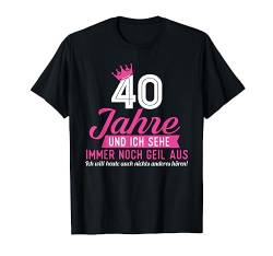 Lustig Humor 40 Jahre Geburtstag Birthday T-Shirt von 40 Jahre Shirts