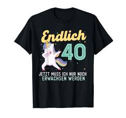 Lustig Humor Endlich 40 Jahre Geburtstag Birthday T-Shirt von 40 Jahre Shirts