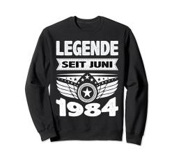Juni 1984 Legende seit 40 Jahren Mann Frau Geburtstag Sweatshirt von 40. Geburtstag 1984 Geburtstagsgeschenk Sprüche