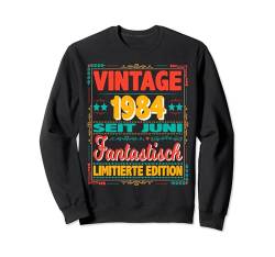Juni 1984 Vintage Fantastisch 40 Jahren Mann Frau Geburtstag Sweatshirt von 40. Geburtstag 1984 Geburtstagsgeschenk Sprüche