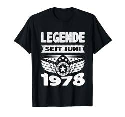 Juni 1978 Legende seit 46 Jahren Mann Frau Geburtstag T-Shirt von 46. Geburtstag 1978 Geburtstagsgeschenk Sprüche