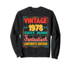 Juni 1978 Vintage Fantastisch 46 Jahren Mann Frau Geburtstag Sweatshirt von 46. Geburtstag 1978 Geburtstagsgeschenk Sprüche