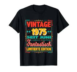 Juni 1975 Vintage Fantastisch 49 Jahren Mann Frau Geburtstag T-Shirt von 49. Geburtstag 1975 Geburtstagsgeschenk Sprüche