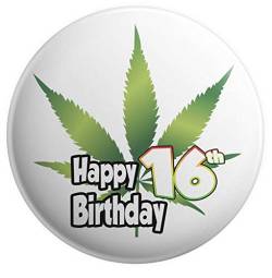 Großer Anstecker zum 16. Geburtstag, Cannabis Marihuana Rasta Weed Leaf Themed – Teenager von AK Giftshop