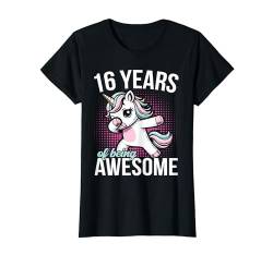 16. Geburtstag 16 Years Of Being Awesome 16 Jahre Einhorn T-Shirt von ARTIPALATI