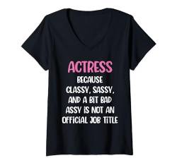 Damen Lustige Schauspielerin, Schauspielerin T-Shirt mit V-Ausschnitt von Actress Apparel