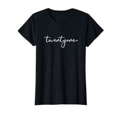 Damen 21st Birthday Gift Ideas for Her Twentyone | Women Tee T-Shirt von Adult Birthday Shirts by alphabet lab