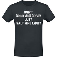 Alkohol & Party T-Shirt - Don'T Drink And Drive! Just Sauf And Lauf! - M bis 3XL - für Männer - Größe 3XL - schwarz von Alkohol & Party
