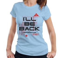 All+Every Terminator I'll Be Back Women's T-Shirt von All+Every