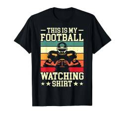 This Is My Football Watching Shirt T-Shirt von American Football Geschenke für Football Spieler