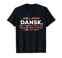 Dänisch lernen Geschenk - Fremdsprache Dänemark Sprachreise T-Shirt von Anfänger lernen Fremdsprachen mit Sprachreisen