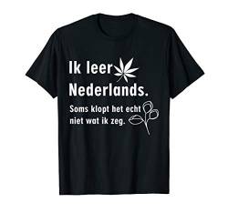 Ich lerne Niederländisch - Sprachreisen Holland Niederlande T-Shirt von Anfänger lernen Fremdsprachen mit Sprachreisen