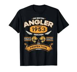 Die Besten Angler wurden 1953 geboren Angler 70. Geburtstag T-Shirt von Angel Sprüche Fisch Fischer Angeln Geschenk Lustig