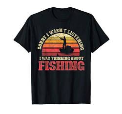 Ich habe über Angeln nachgedacht Lustiges Geschenk Angler T-Shirt von Angler Fischen Angel Geschenk