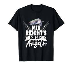 Angler Mir Reichts Ich Geh Angeln T-Shirt von Angler Geschenke Für Männer Lustig