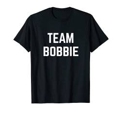 TEAM Bobbie | Friend, Family Fan Club Support T-shirt von Ann Arbor T-shirt Co.