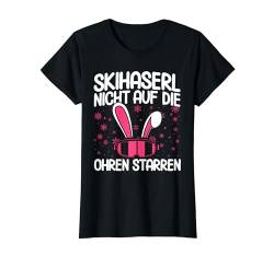 Skihaserl Skihaserl Nicht auf Die Ohren Starren Apres Ski T-Shirt von Apres Ski Damen Kostüm