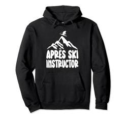 Apres Ski Instructor Shirt für Apres Ski Lehrer Skifahren Pullover Hoodie von Apres Ski Party Outfits Gadgets Après Ski Lehrer