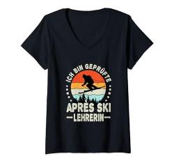 Damen Ich bin Geprüfte Apres Ski Lehrerin Hütten Party Skifahren T-Shirt mit V-Ausschnitt von Apres Ski Party Outfits Gadgets Après Ski Lehrer