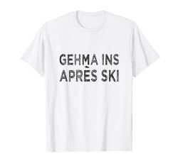 Gehma ins Apres Ski Party Outfit Skishirt für Skiparty T-Shirt von Apres Ski Party Outfits Gadgets Après Ski Lehrer