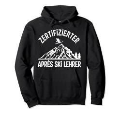 Zertifizierte Apres Ski Lehrer Shirt Herren Skifahren Ski Pullover Hoodie von Apres Ski Party Outfits Gadgets Après Ski Lehrer