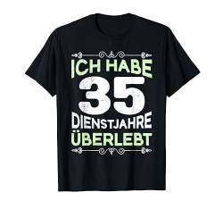 35 Jahre Arbeit 30 Jahre Dienstjubiläum T-Shirt von Arbeitsjubiläum 35 Dienstjahre Firmenjubiläum