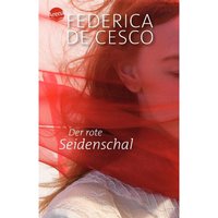 Der rote Seidenschal / Seidenschal Trilogie Bd.1 von Arena