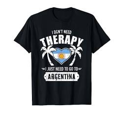 Ich brauche keine Therapie ich muss nur nach Argentinien T-Shirt von Argentinien Geschenke