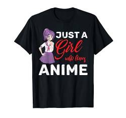 Nur ein Mädchen das Animes liebt Manga Geschenk Anime T-Shirt von Asien Anime Manga Geschenk