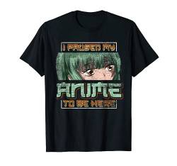 Ich habe meinen Anime pausiert um hier zu sein Otaku Anime T-Shirt von Asien Manga Japan Anime