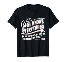 Gigi Knows Everything, lustiger cooler Gigi T-Shirt von Assahil